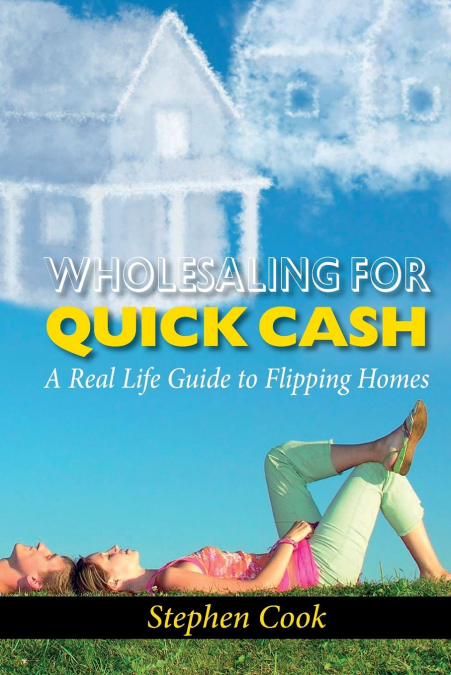 WHOLESALING FOR QUICK CASH