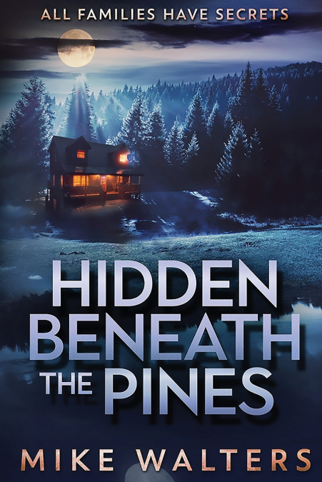 HIDDEN BENEATH THE PINES