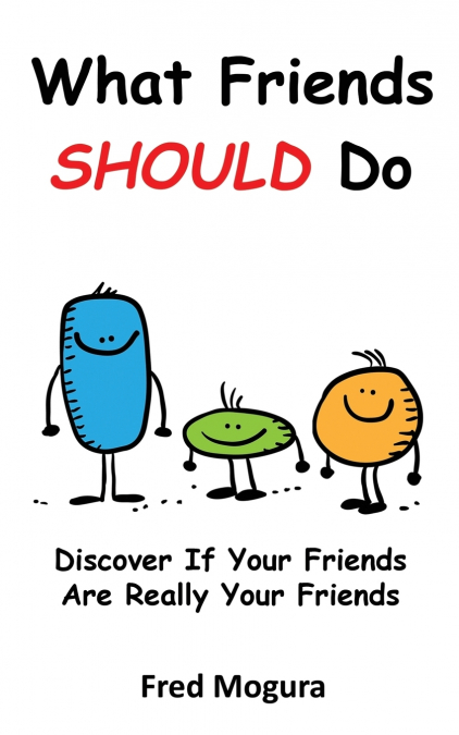 FRIENDS AND FRIENDSHIP