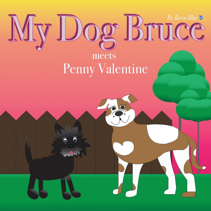 MY DOG BRUCE MEETS PENNY VALENTINE