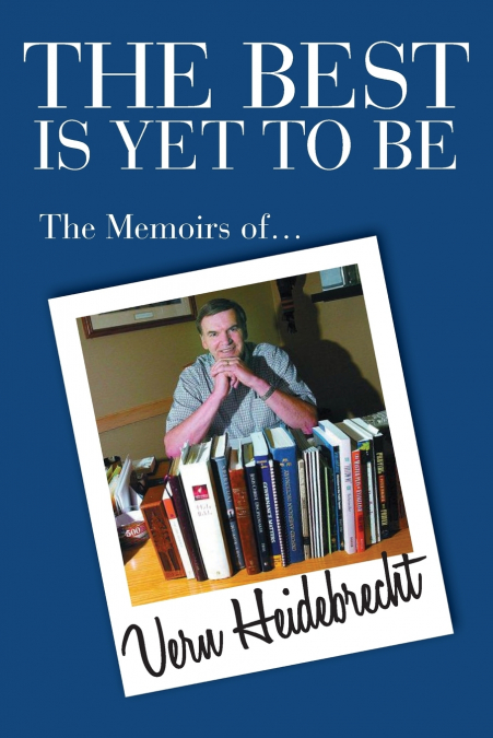 THE BEST IS YET TO BE