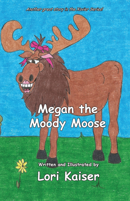 MEGAN THE MOODY MOOSE