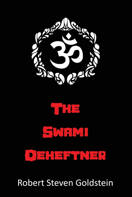 THE SWAMI DEHEFTNER