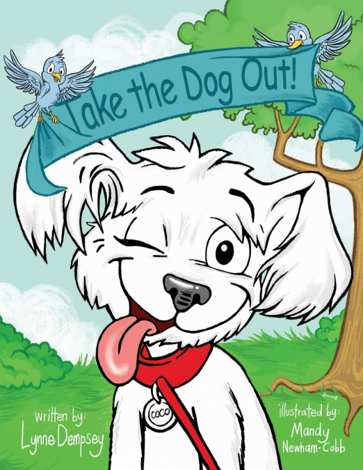 TAKE THE DOG OUT!