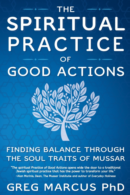 THE SPIRITUAL PRACTICE OF GOOD ACTIONS