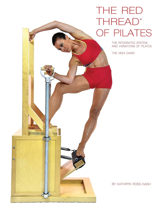 THE RED THREAD OF PILATES- THE INTEGRATED SYSTEM AND VARIATI