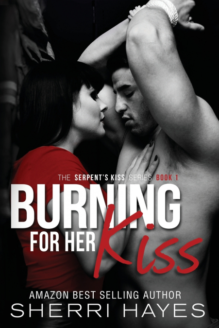 BURNING FOR HER KISS