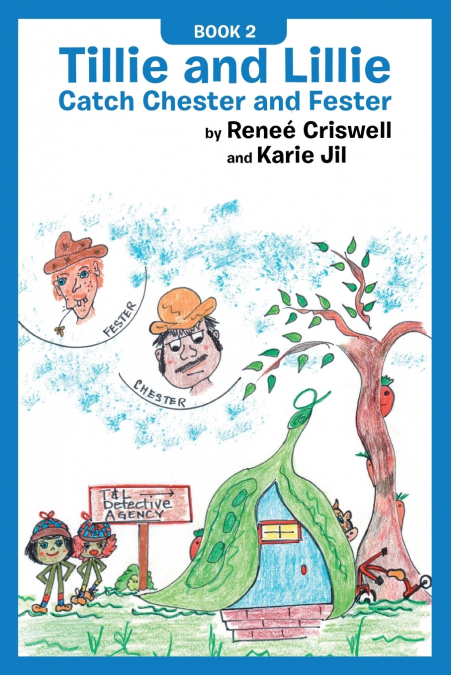 TILLIE AND LILLIE CATCH CHESTER AND FESTER