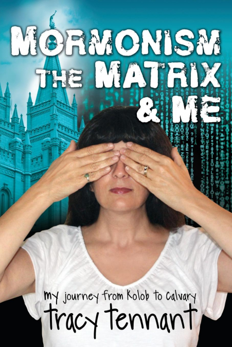 MORMONISM, THE MATRIX, AND ME