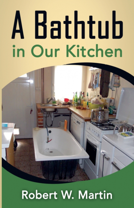 A BATHTUB IN OUR KITCHEN