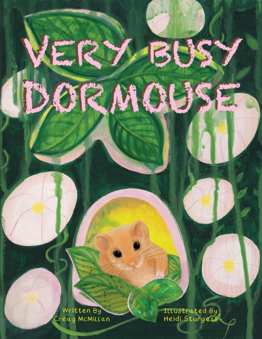 VERY BUSY DORMOUSE