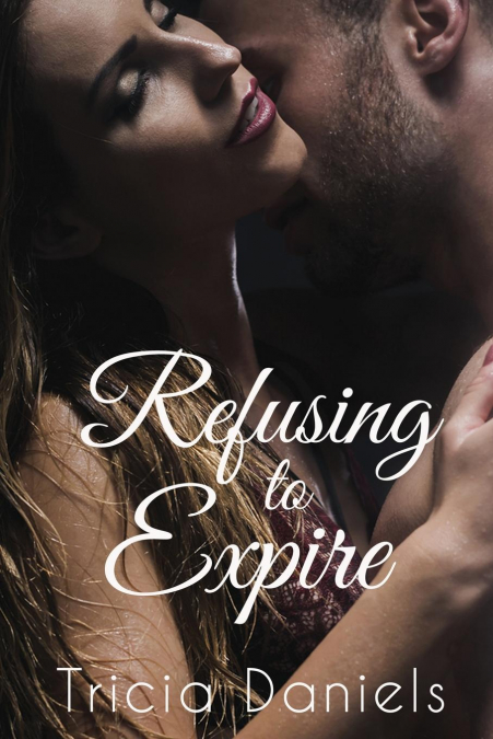 REFUSING TO EXPIRE