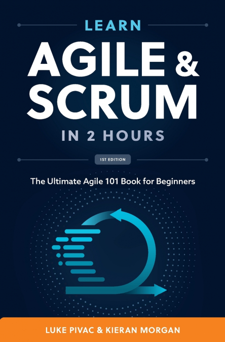 LEARN AGILE AND SCRUM IN 2 HOURS