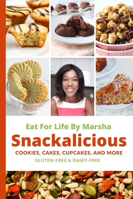 EAT FOR LIFE BY MARSHA - SNACKALICIOUS