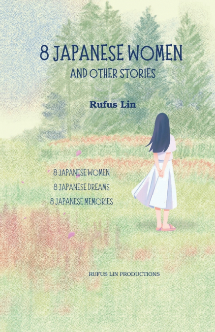 8 JAPANESE WOMEN AND OTHER STORIES