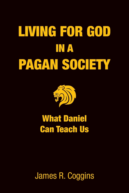 LIVING FOR GOD IN A PAGAN SOCIETY