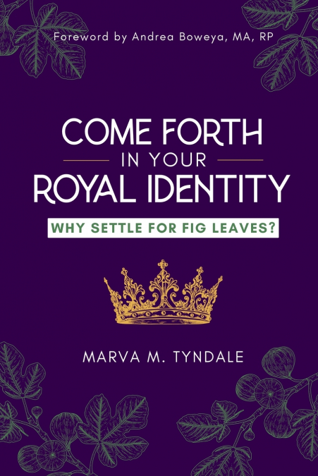 COME FORTH IN YOUR ROYAL IDENTITY