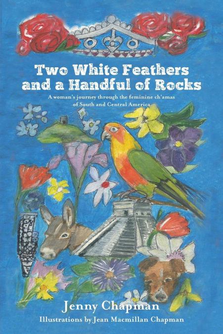 TWO WHITE FEATHERS AND A HANDFUL OF ROCKS