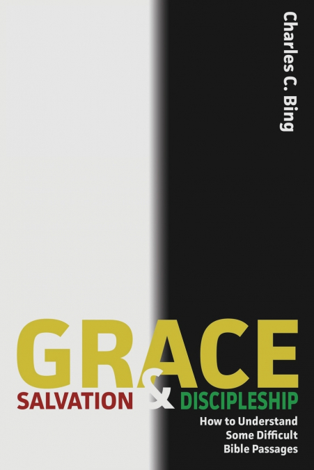 GRACE, SALVATION, AND DISCIPLESHIP