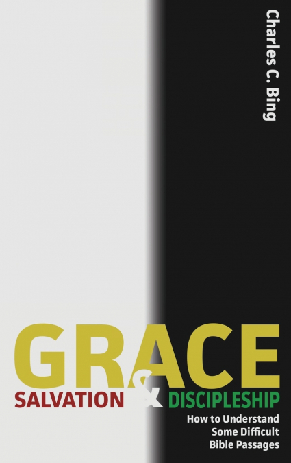 GRACE, SALVATION, AND DISCIPLESHIP