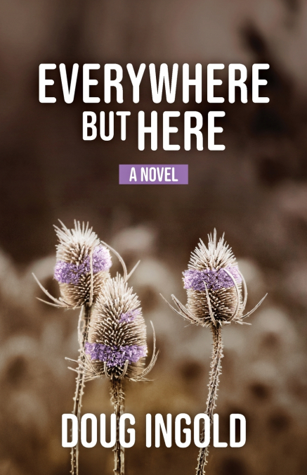 EVERYWHERE BUT HERE