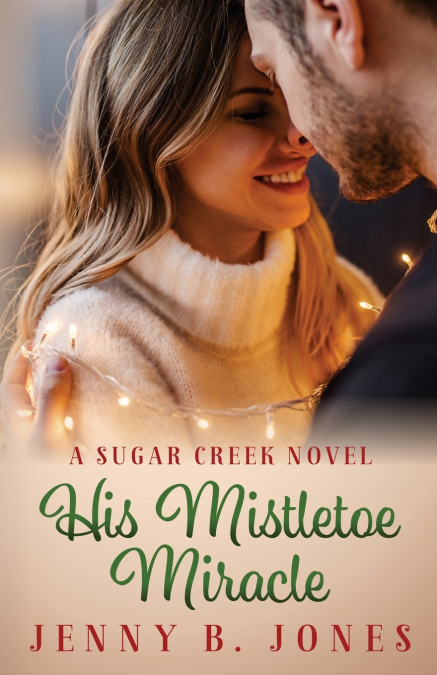 HIS MISTLETOE MIRACLE