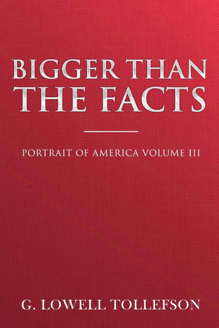 BIGGER THAN THE FACTS