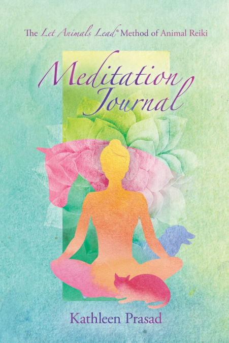 THE ANIMAL REIKI HANDBOOK - FINDING YOUR WAY WITH REIKI IN Y