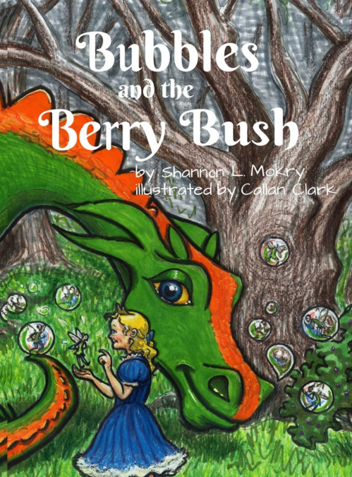 BUBBLES AND THE BERRY BUSH