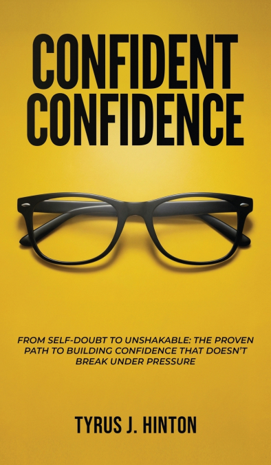 CONFIDENT CONFIDENCE