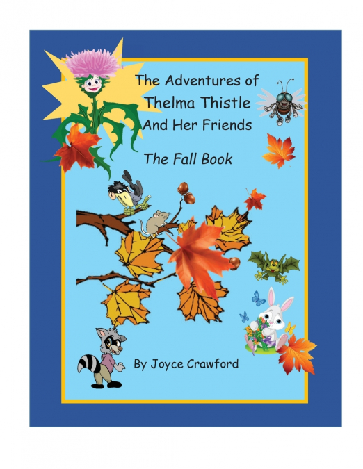 THE FIFTH ADVENTURES OF THELMA THISTLE AND HER FRIENDS - THE