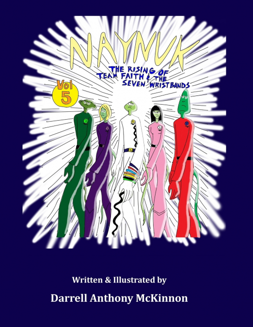 NAYNUK THE RISING OF TEAM FAITH AND THE SEVEN WRIST BANDS