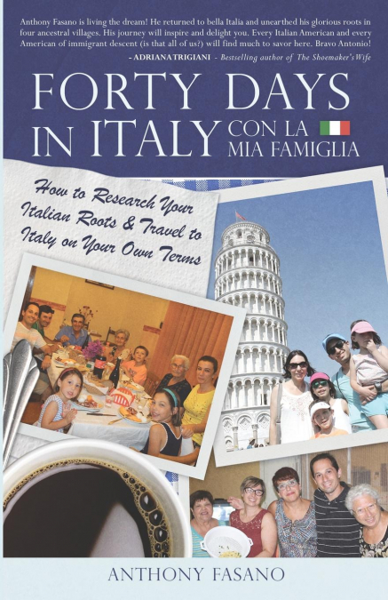 FORTY DAYS IN ITALY CON LA MIA FAMIGLIA