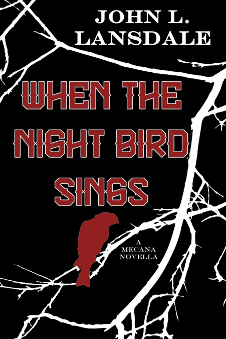 WHEN THE NIGHT BIRD SINGS