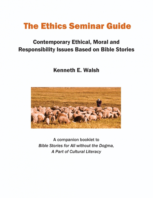 THE ETHICS SEMINAR GUIDE