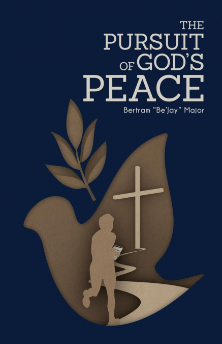 THE PURSUIT OF GOD?S PEACE