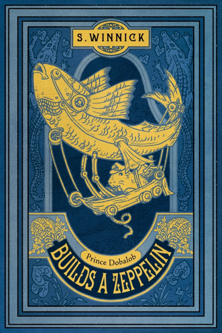 PRINCE DOBALOB BUILDS A ZEPPELIN