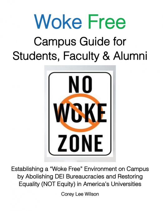 WOKE FREE CAMPUS GUIDE FOR STUDENTS, FACULTY AND ALUMNI