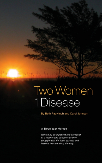 TWO WOMEN ~ 1 DISEASE