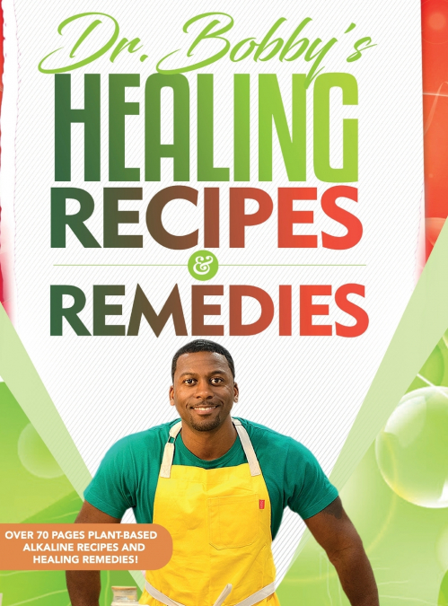 DR. BOBBY?S RECIPES AND REMEDIES