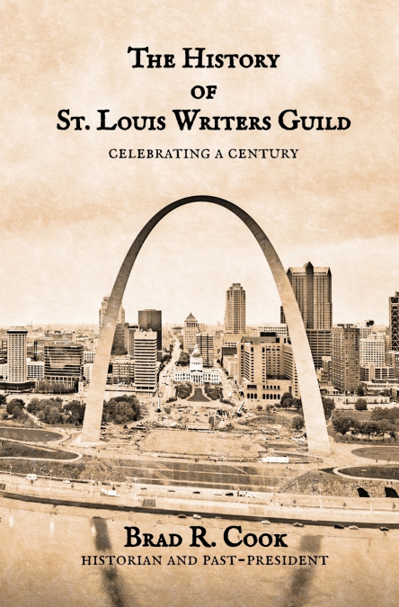 THE HISTORY OF ST. LOUIS WRITERS GUILD