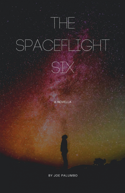 THE SPACEFLIGHT SIX