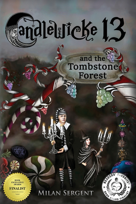 CANDLEWICKE 13 AND THE TOMBSTONE FOREST
