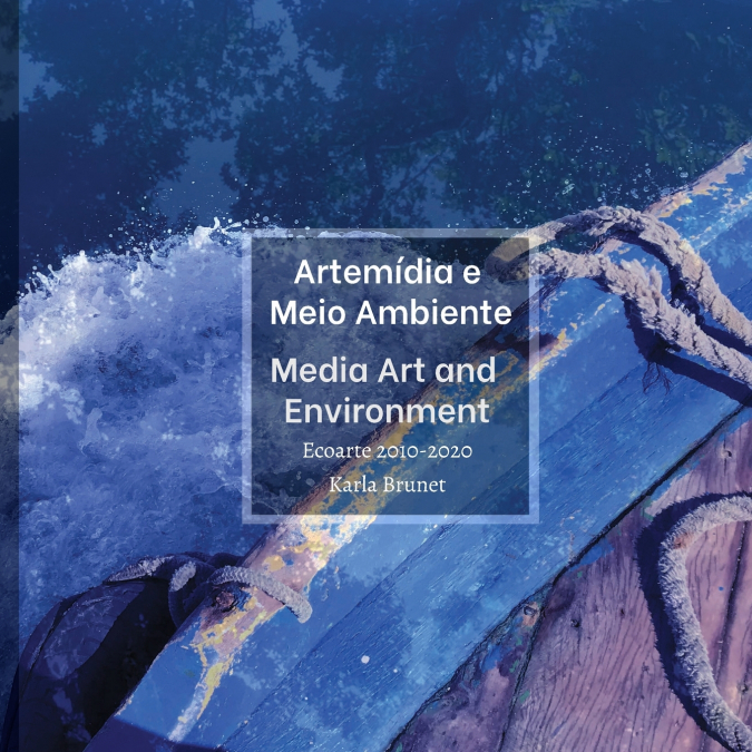 ARTEMIDIA E MEIO AMBIENTE / MEDIA ART AND ENVIRONMENT