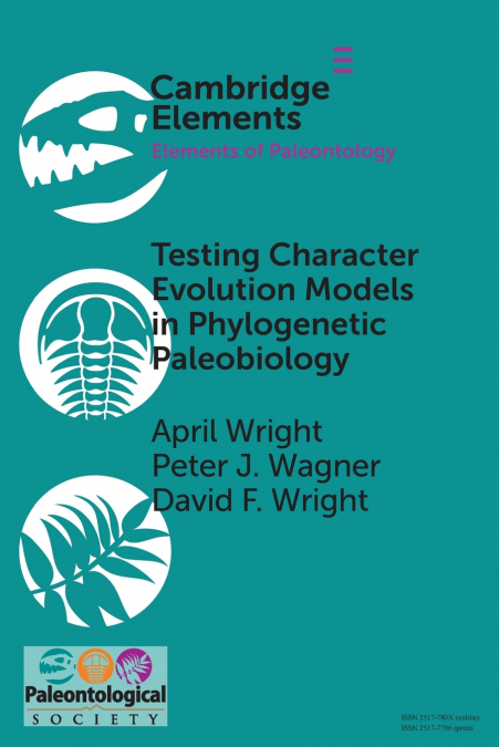 TESTING CHARACTER EVOLUTION MODELS IN PHYLOGENETIC PALEOBIOL