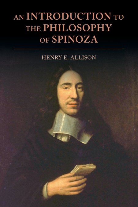 AN INTRODUCTION TO THE PHILOSOPHY OF SPINOZA