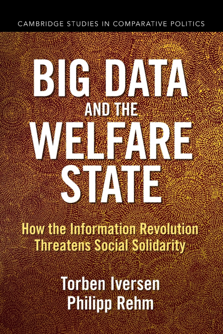 BIG DATA AND THE WELFARE STATE