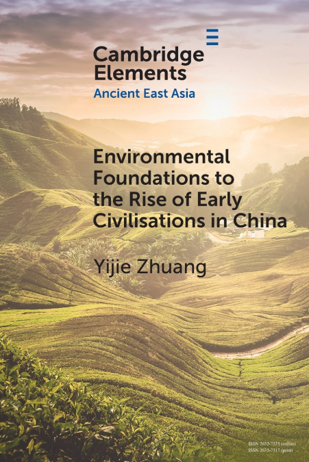 ENVIRONMENTAL FOUNDATIONS TO THE RISE OF EARLY CIVILISATIONS