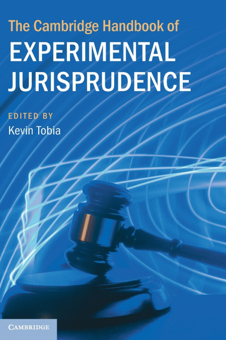 THE CAMBRIDGE HANDBOOK OF EXPERIMENTAL JURISPRUDENCE