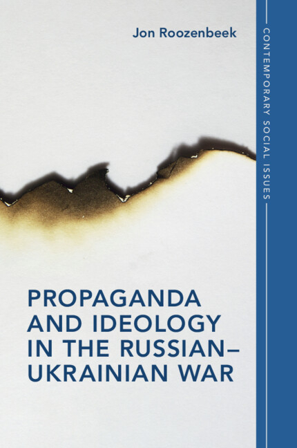 PROPAGANDA AND IDEOLOGY IN THE RUSSIAN-UKRAINIAN WAR